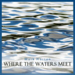 Where the Waters Meet Album Artwork